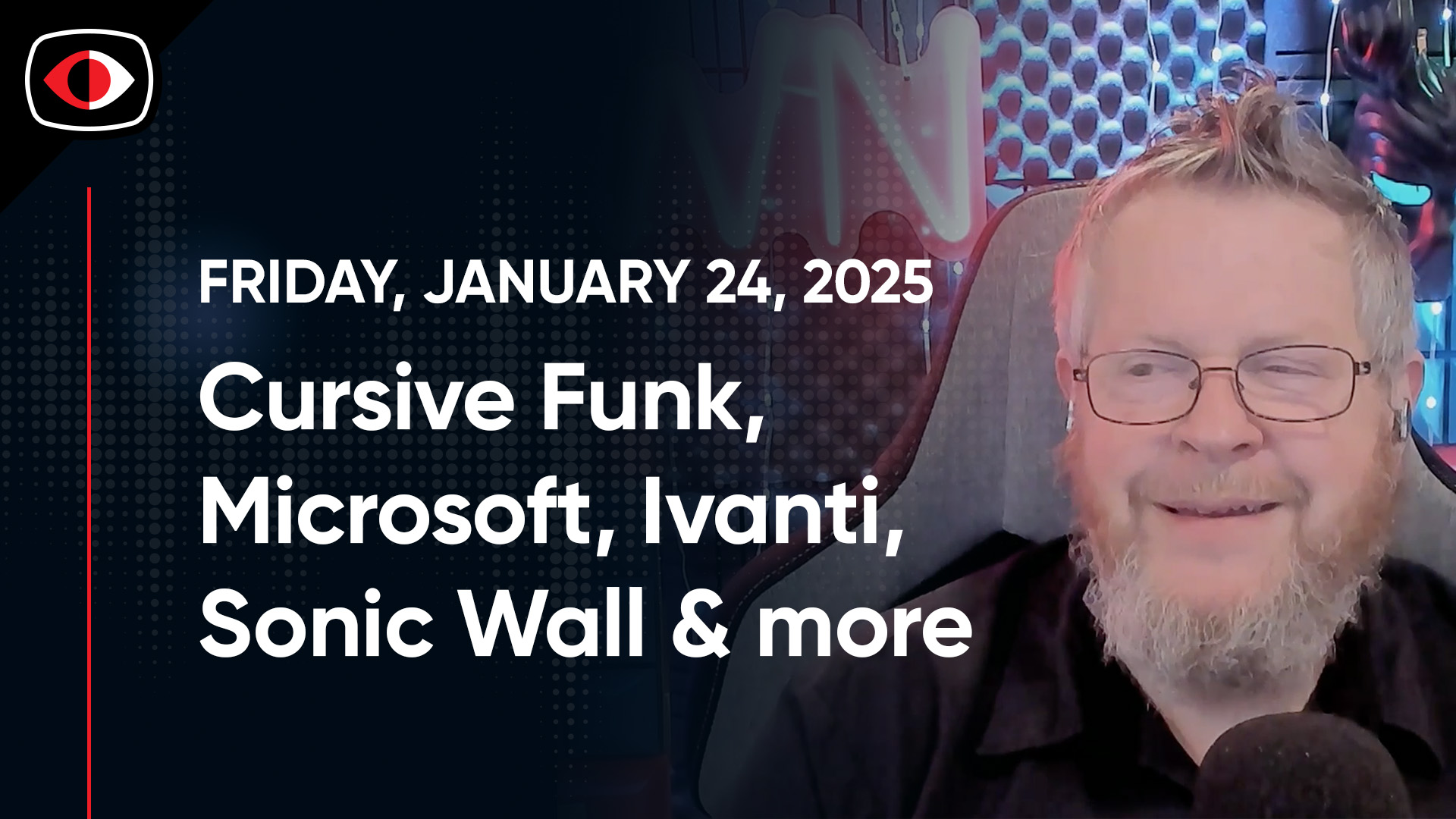 Cursive Funk, Microsoft, Ivanti, Sonic Wall, Exchange, PowerSchool ...