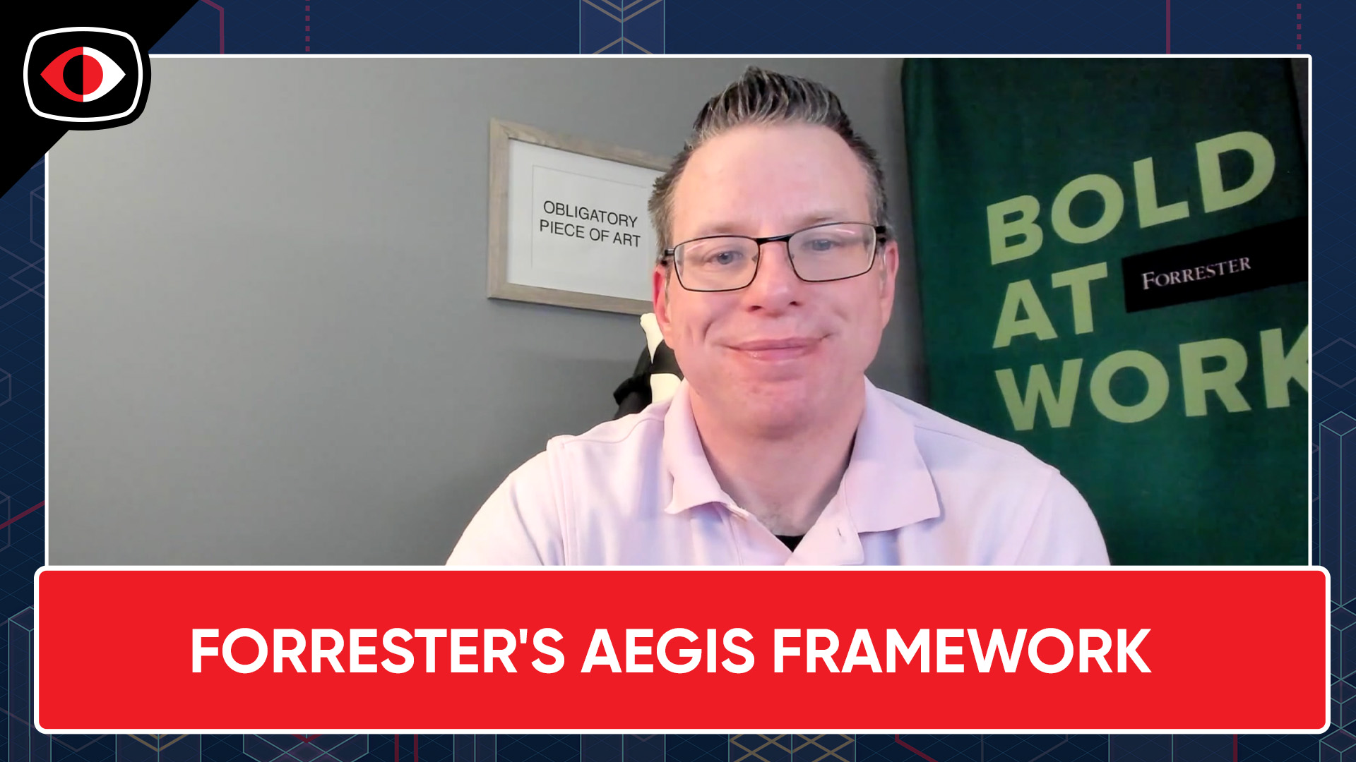 Forrester’s AEGIS Framework, the weekly news, and interviews with Fortra and Island – Jeff Pollard, Rohit Dhamankar, Michael Leland – ESW #424