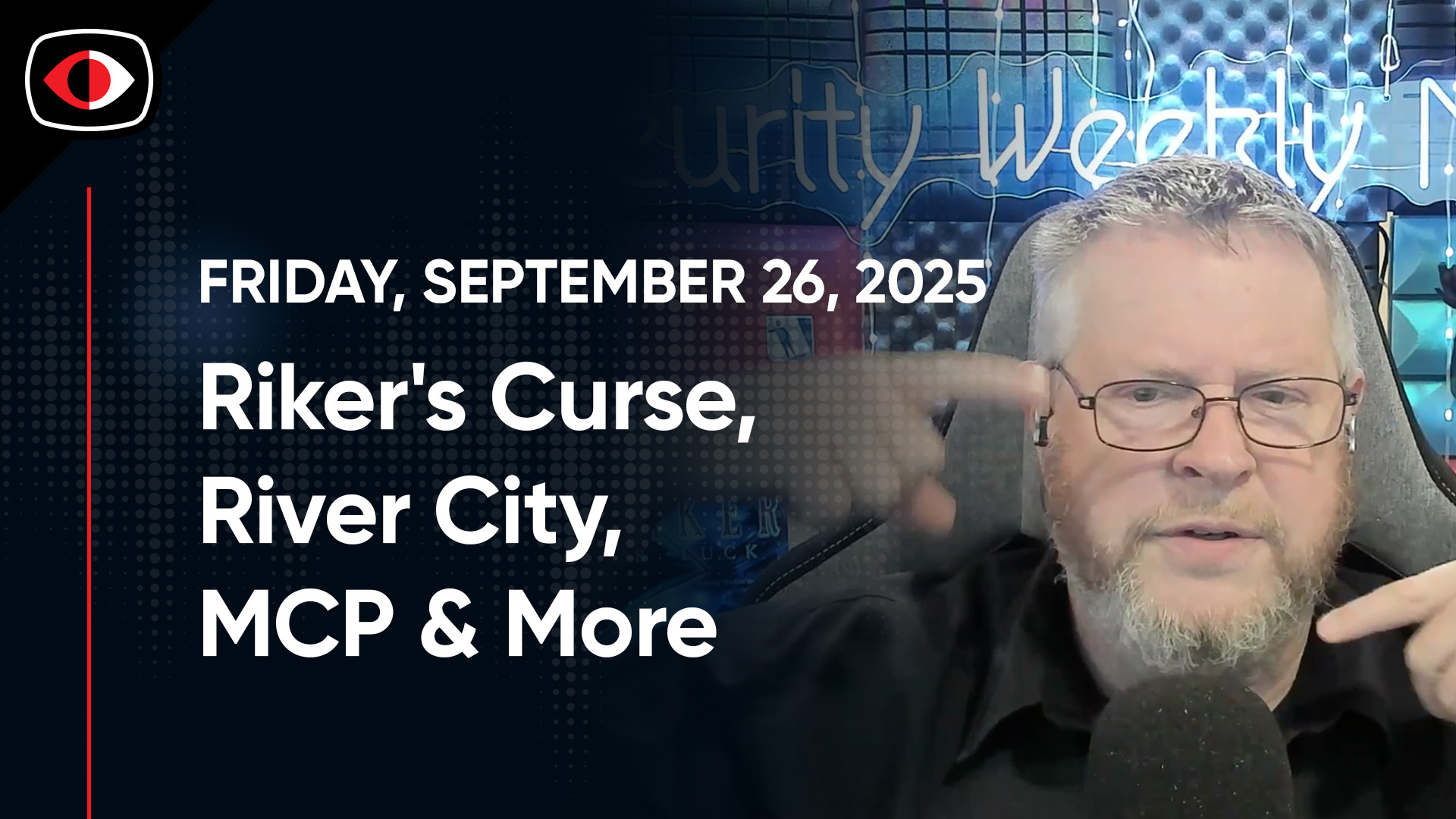 Riker’s Curse, River City, EDR-Freeze, MCP, WordPress, GitHub, Josh Marpet, and More. – SWN #515