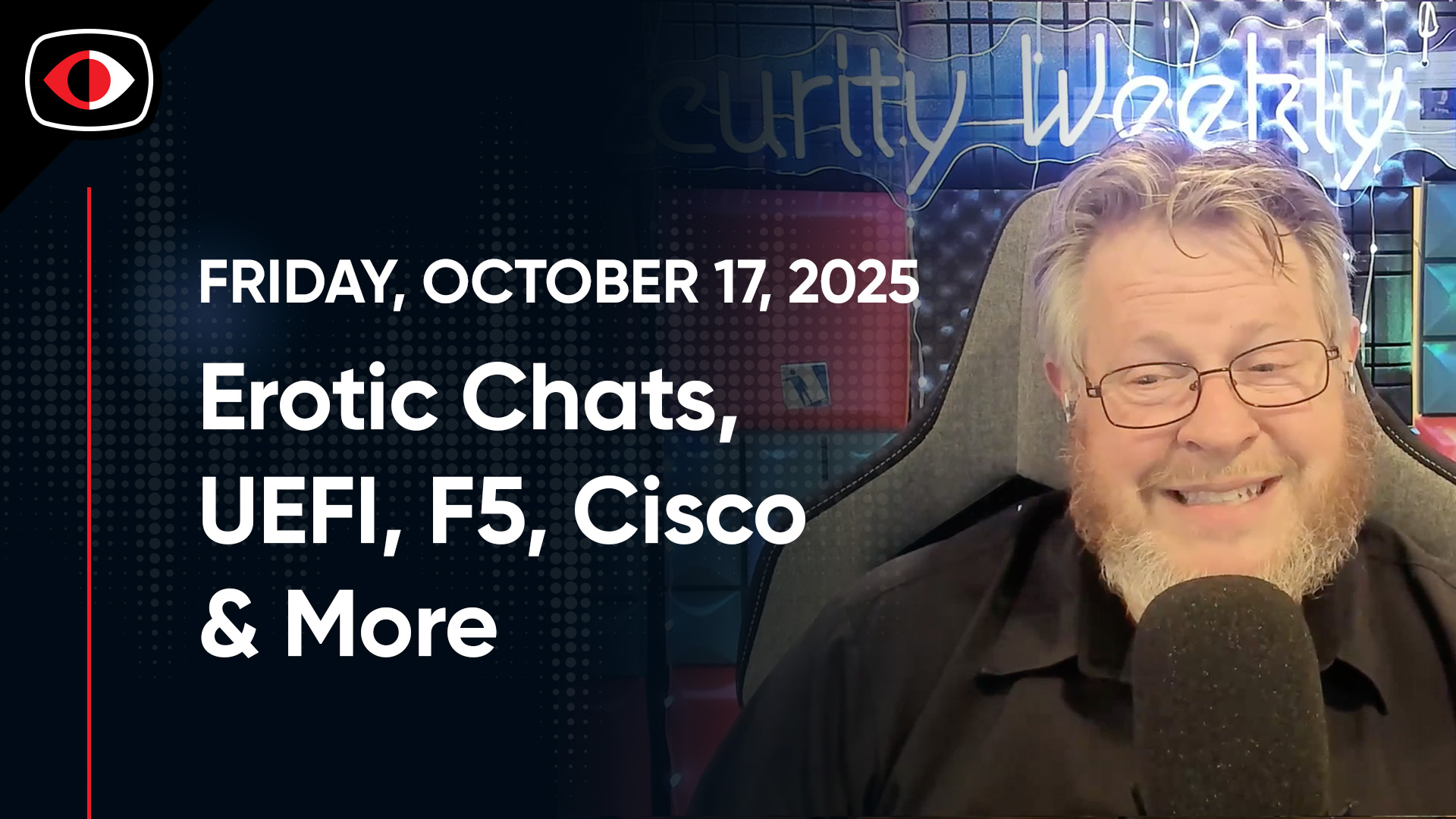 Erotic Chats, UEFI, F5, Cisco, Doug Sings, Insiders, Lastpass, Sora, Aaran Leyland… – SWN #521