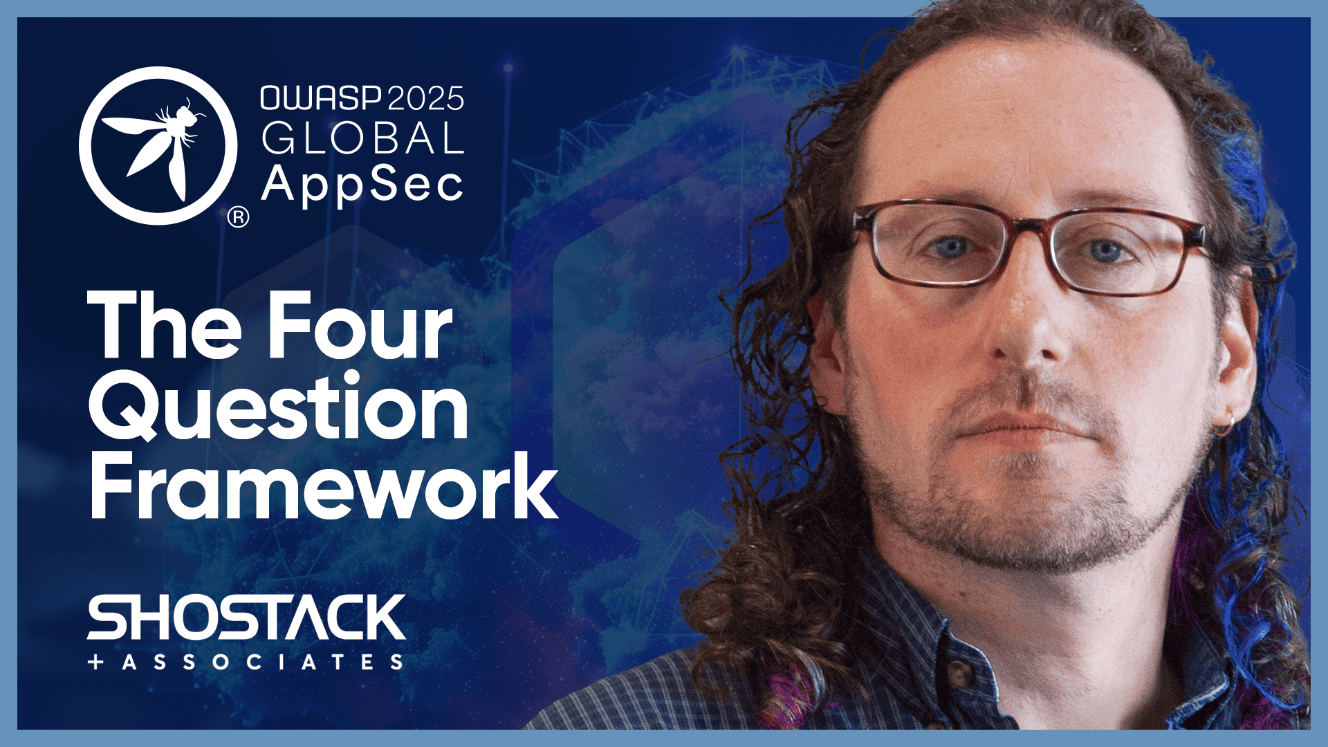 Threat Modeling and The Four Question Framework – Adam Shostack – OWSP25 #1