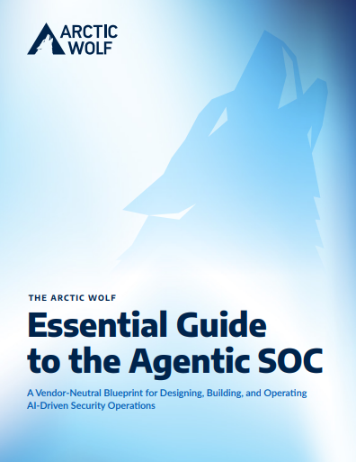 The Arctic Wolf Essential Guide to the Agentic SOC | SC Media